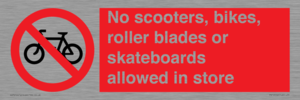No scooters, bikes, roller blades or skateboards allowed in store